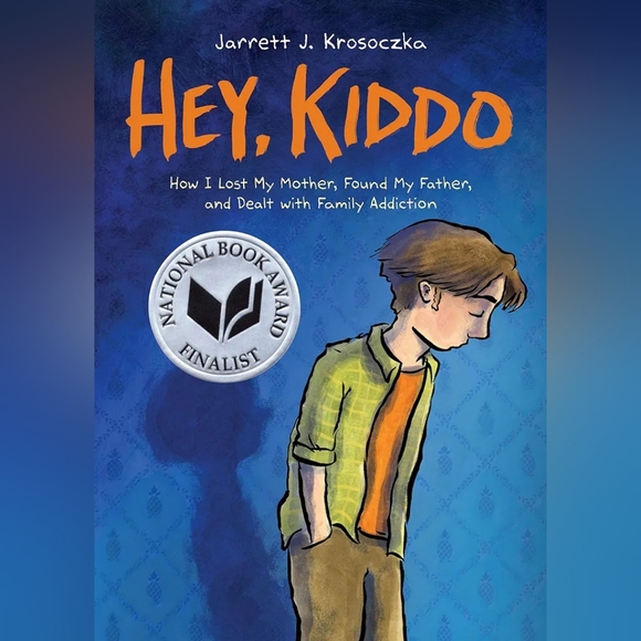 Scholastic Other - Jarrett J. Krosoczka Hey, Kiddo: A Graphic Novel